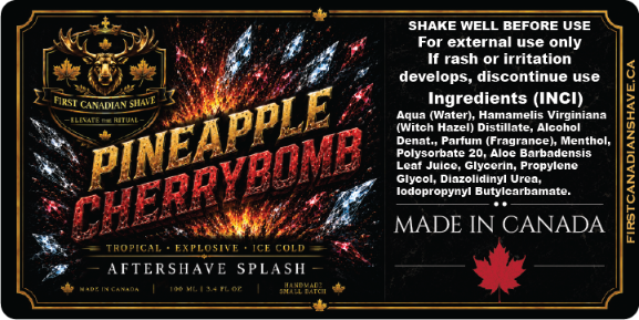Aftershave label for Pineapple Cherrybomb by First Canadian Shave